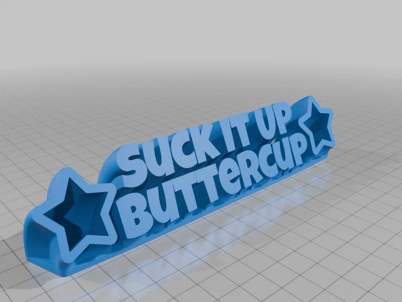 Biển báo để bàn cá tính Suck It Up Buttercup (in 3D) - Image 1