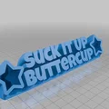 Biển báo để bàn cá tính Suck It Up Buttercup (in 3D) - Thumbnail 1