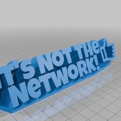 Bảng hiệu để bàn hài hước cho dân IT: It's Not The Network