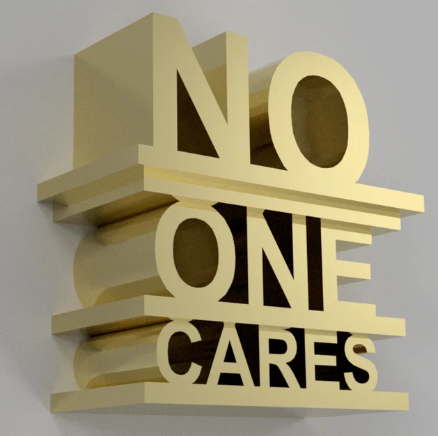 Mô hình trang trí bàn làm việc No One Cares in 3D cực chất - Image 1