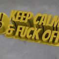 Mô hình trang trí bàn làm việc Keep Calm & F*ck Off in 3D - Thumbnail 1