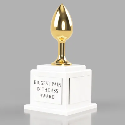 Cúp vinh danh Kẻ phiền phức nhất (Biggest Pain in the Ass Award) 3D