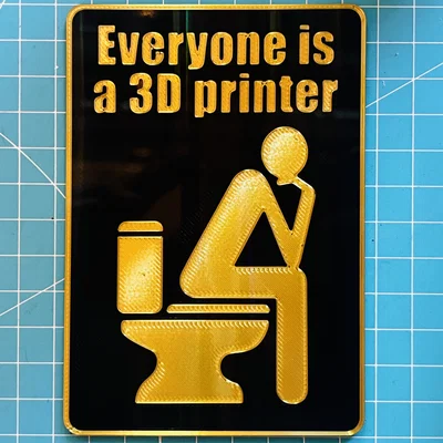 Bảng “Everyone is a 3D printer” Sign MMU (Multi Color)