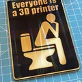 Bảng “Everyone is a 3D printer” Sign MMU (Multi Color) - Thumbnail 3