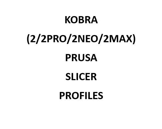 Profile PrusaSlicer khuyến nghị cho Anycubic Kobra 2/2 Pro/2 Neo/2 Max - Image 1