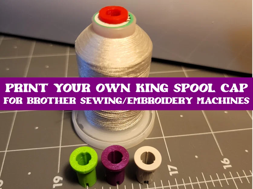 The Spool Cap (Nắp chụp cuộn chỉ) – file in 3D cho máy thêu Brother - Image 1