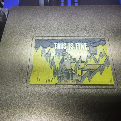 This is fine (Meme) Hueforge