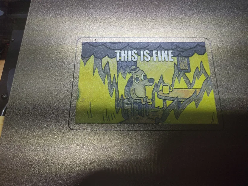 This is fine (Meme) Hueforge - Image 4