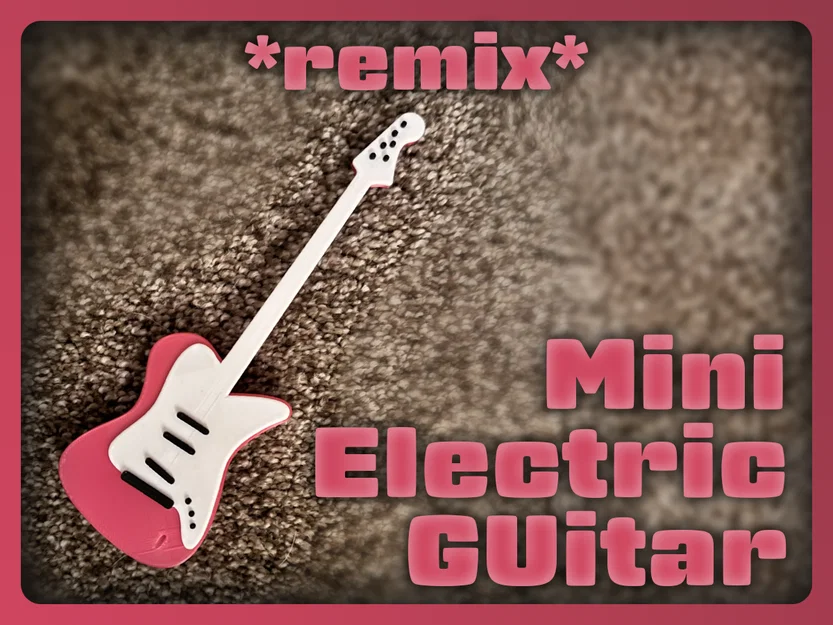 *REMIX* Mini Electric Guitar (Bản Remix) - Image 1