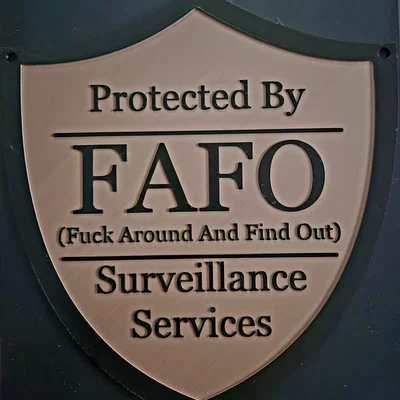 Bảng hiệu cảnh báo hài hước Protected By FAFO (in 3D)