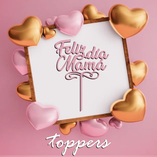 Mẫu topper trang trí bánh kem Feliz Día Mamá in 3D - Image 1