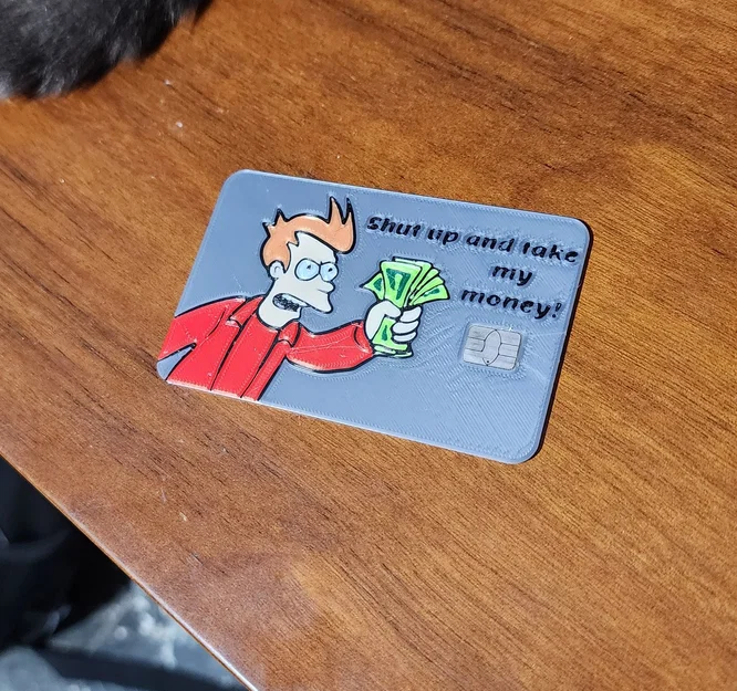Thẻ tín dụng (Mô hình "Shut up and take my money" từ Futurama) - Image 1