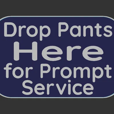 Bảng “Drop Pants sign”