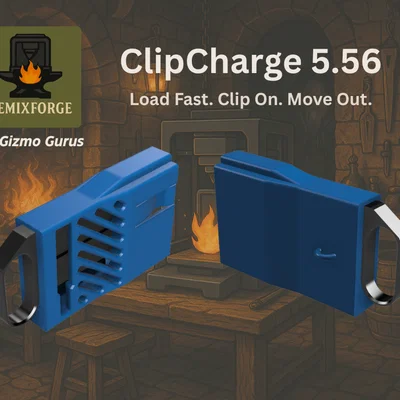 ClipCharge (5.56) - RemixForge Edition