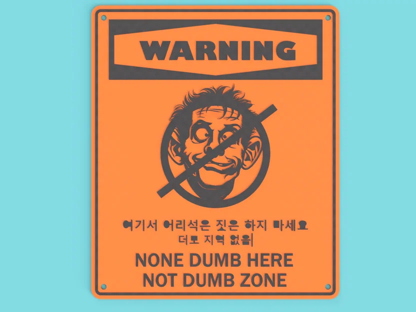 Bảng Cảnh Báo Hài Hước “None Dumb Here” - Image 6