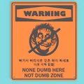 Bảng Cảnh Báo Hài Hước “None Dumb Here” - Thumbnail 6