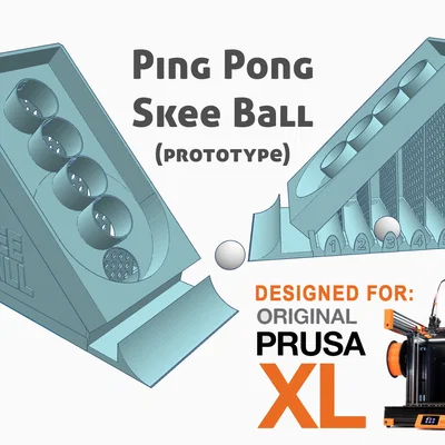 Ping Pong Skee Ball - Dành cho Prusa XL - Prototype