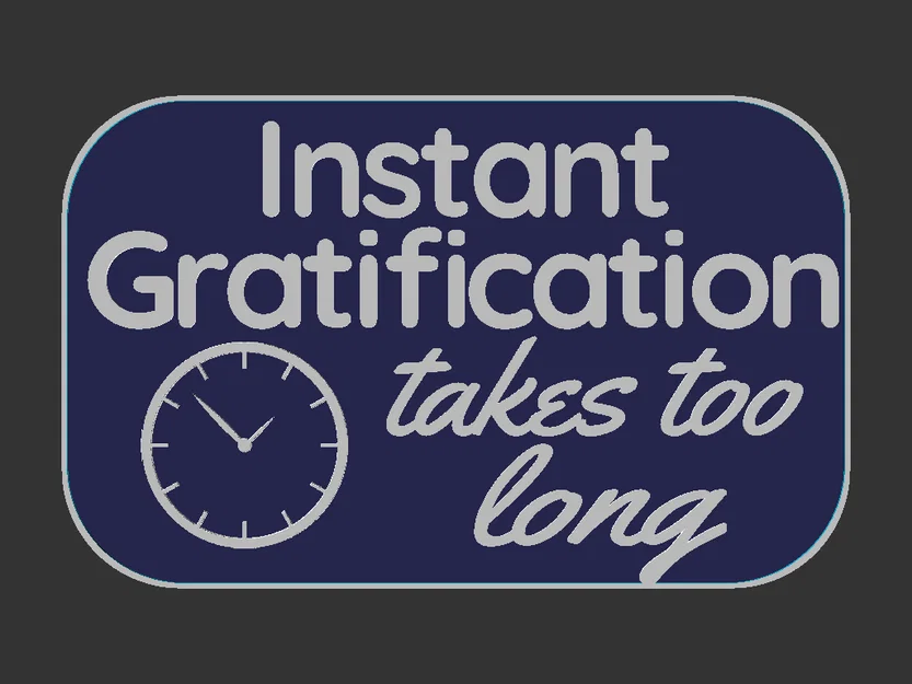 Bảng hiệu “Instant Gratification sign” - Image 3