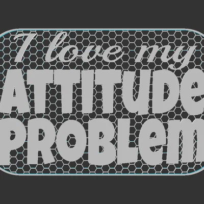 Bảng chữ “Attitude Problem”