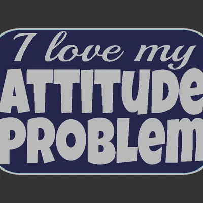 Bảng chữ “Attitude Problem”