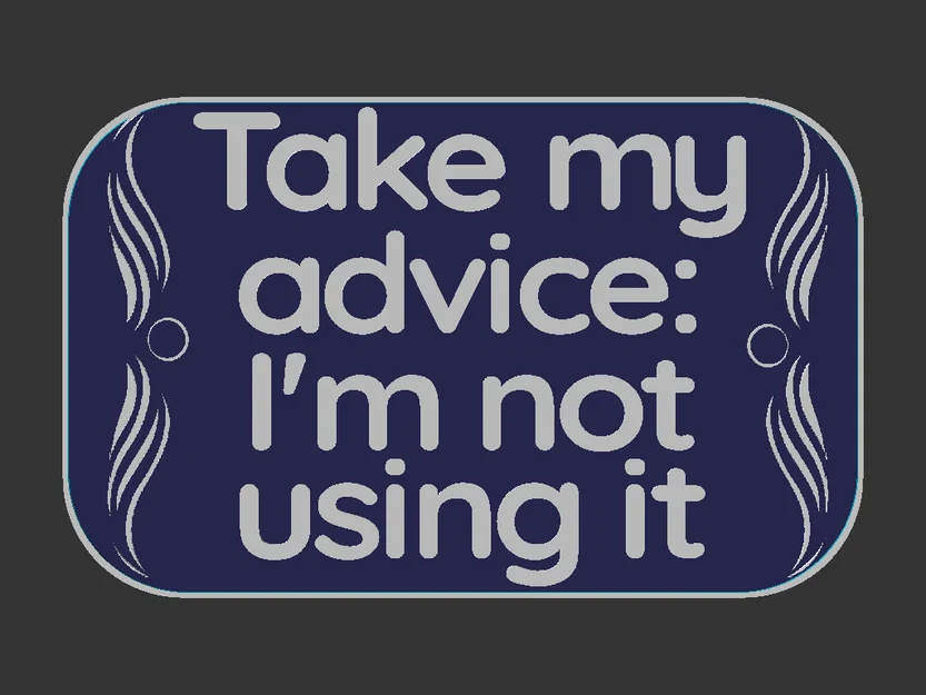 Bảng hiệu "Take my Advice" - Image 2