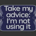 Bảng hiệu "Take my Advice" - Thumbnail 2