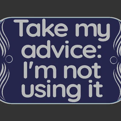 Bảng hiệu "Take my Advice"