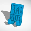 Giá đỡ điện thoại 'I Love Mom' - Món quà 3D ý nghĩa cho mẹ - Thumbnail 2