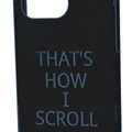 Ốp lưng iPhone 16 Pro Max “That's how i scroll” - Thumbnail 2