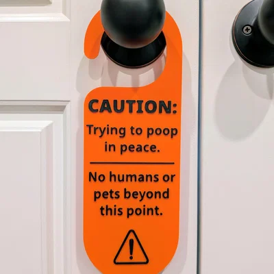 Móc treo cửa: Caution Trying To Poop In Peace No Humans or Pets Beyond This Point