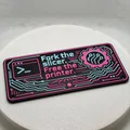 Fork the Slicer. Free the Printer. - Huy hiệu 3D phong cách Cyberpunk - Thumbnail 1