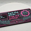 Fork the Slicer. Free the Printer. - Huy hiệu 3D phong cách Cyberpunk - Thumbnail 3