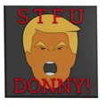Bảng hiệu STFU Donny - Thumbnail 1