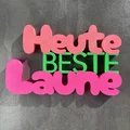 Heute beste Laune – Dòng chữ trang trí nhiều màu (Prusa XL / Multi-Material) - Thumbnail 1