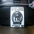 Bảng cảnh báo không chạm vào máy in 3D (Do not touch my printer) - Thumbnail 2