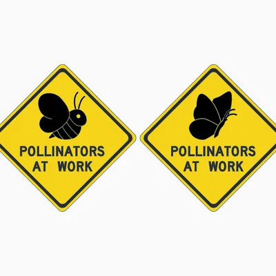 Bảng hiệu "Pollinators at Work" (Đang bảo vệ côn trùng thụ phấn)