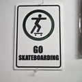 Bảng hiệu "Go Skateboarding" (Cứ trượt ván đi) - Thumbnail 1