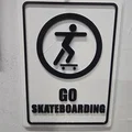 Bảng hiệu "Go Skateboarding" (Cứ trượt ván đi) - Thumbnail 2