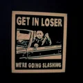Nam châm tủ lạnh Michael Myers phong cách "Get In Loser" - Thumbnail 1