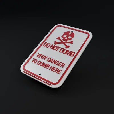 Biển cảnh báo hài hước Do Not Dumb - Mẫu in 3D độc lạ cho văn phòng
