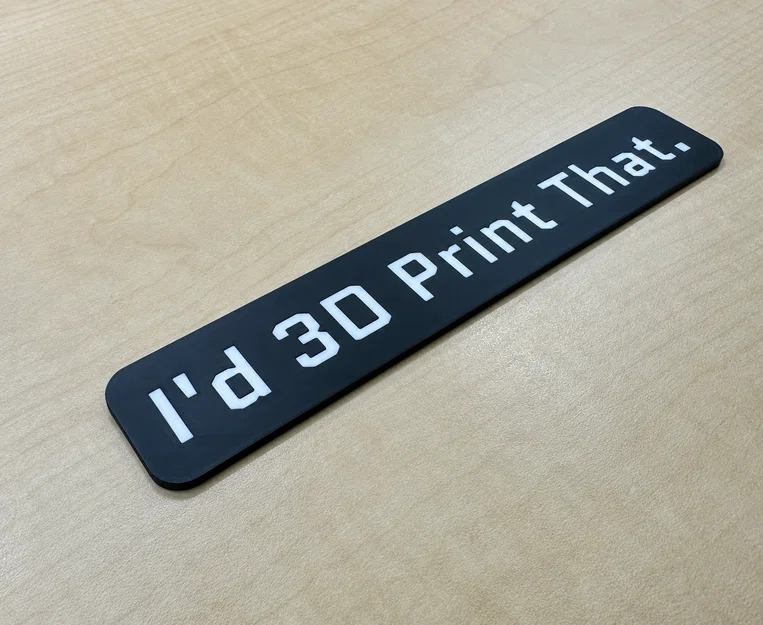 Huy hiệu 'I'd 3D Print That' - Image 1