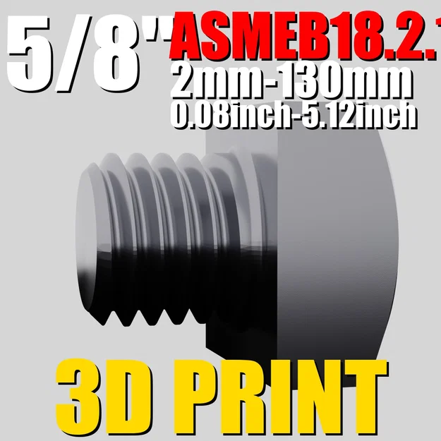 ASMEB18.2.1.1 5/8" | Bộ file STL Bu lông lục giác | Tối ưu cho in 3D - Image 1