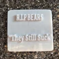Biển hiệu trang trí 3D R.I.P BEARS - They Still Suck - Thumbnail 2