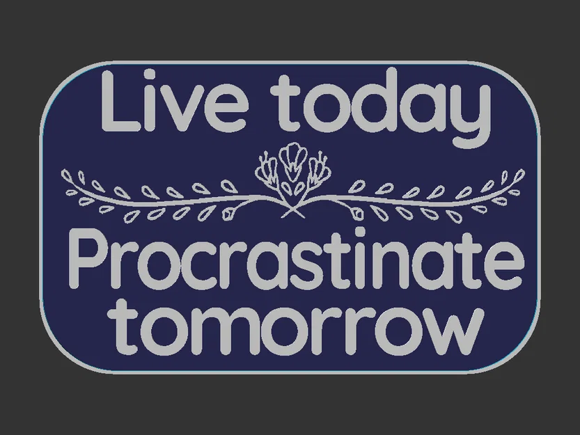 Bảng hiệu "Procrastinate Tomorrow" (Trì hoãn đến ngày mai) - Image 3