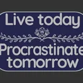 Bảng hiệu "Procrastinate Tomorrow" (Trì hoãn đến ngày mai) - Thumbnail 3