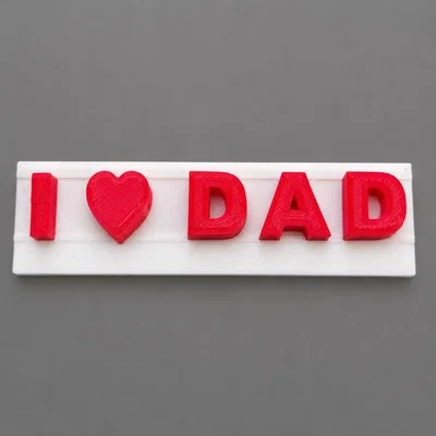 Mô hình in 3D I Love Dad làm quà tặng ý nghĩa cho cha