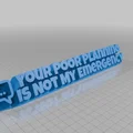 Mô hình trang trí bàn làm việc Your Poor Planning Is Not My Emergency - Thumbnail 1