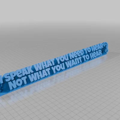 Bảng thông điệp để bàn "I speak what you need to hear" in 3D