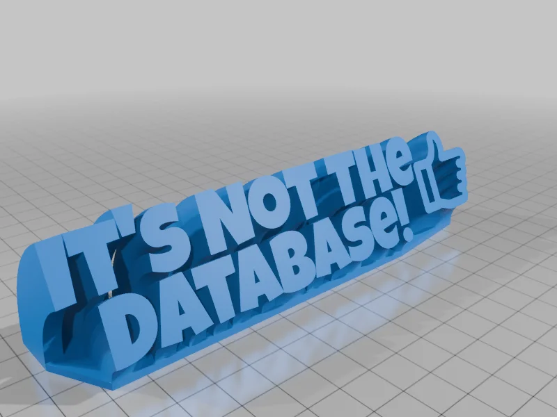 Biển báo để bàn hài hước 'It's Not The Database!' cho dân IT - Image 1