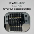 ExoGuitar - Bridge - Tấm gắn ngựa đàn Headless OVSAL - Thumbnail 1